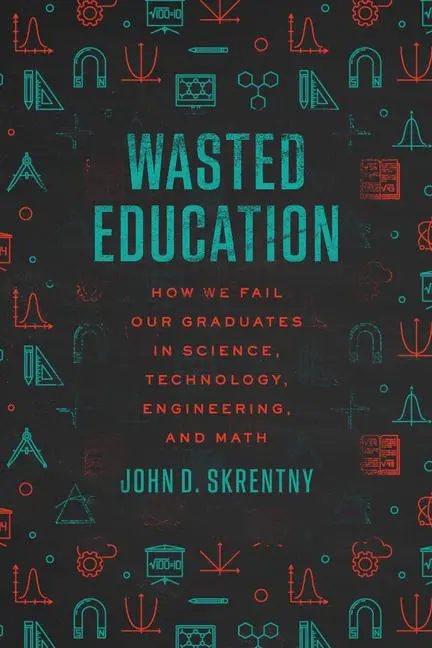Cover: 9780226845418 | Wasted Education | John D Skrentny | Taschenbuch | Englisch | 2025