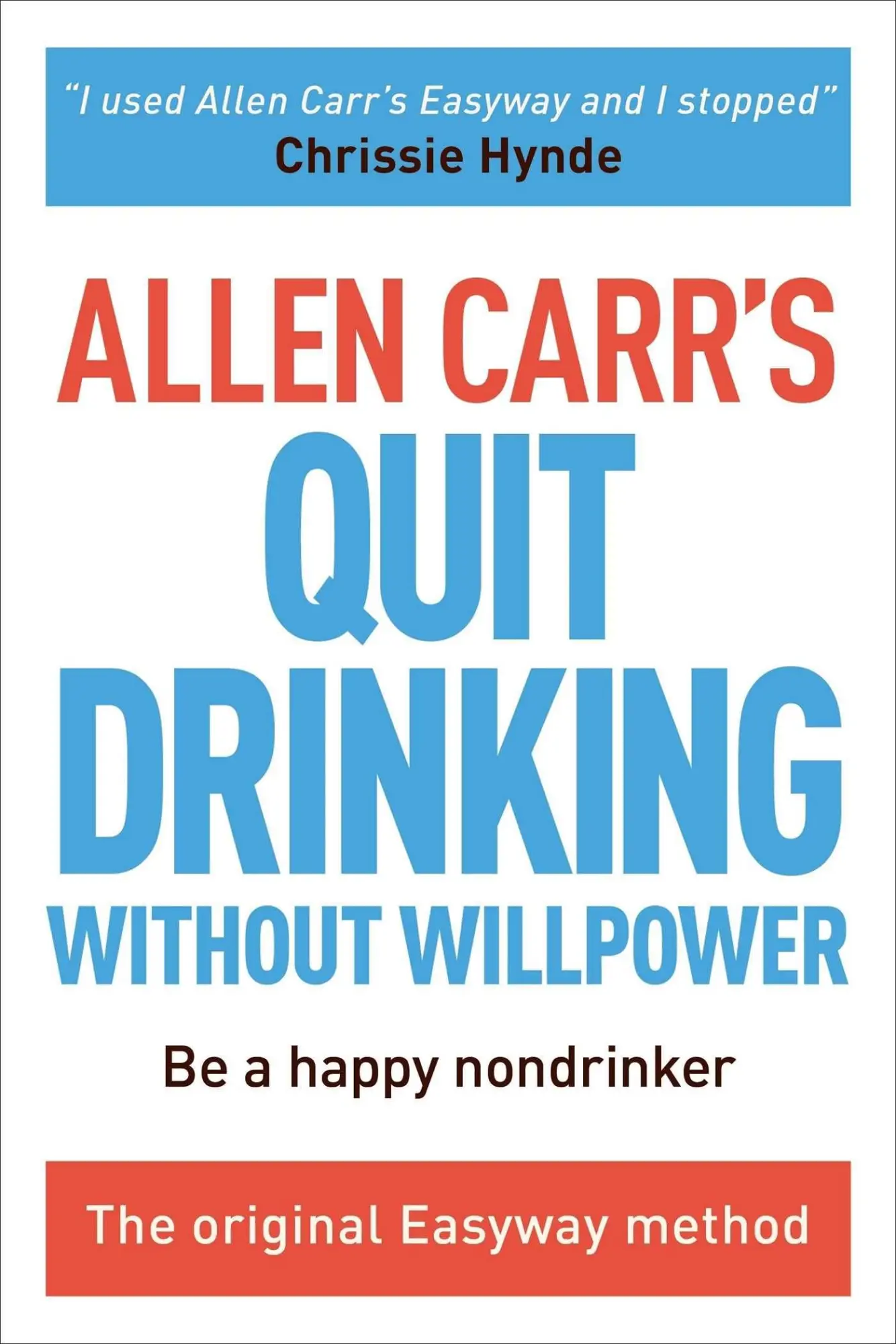 Cover: 9781784045418 | Allen Carr's Quit Drinking Without Willpower | Be a Happy Nondrinker