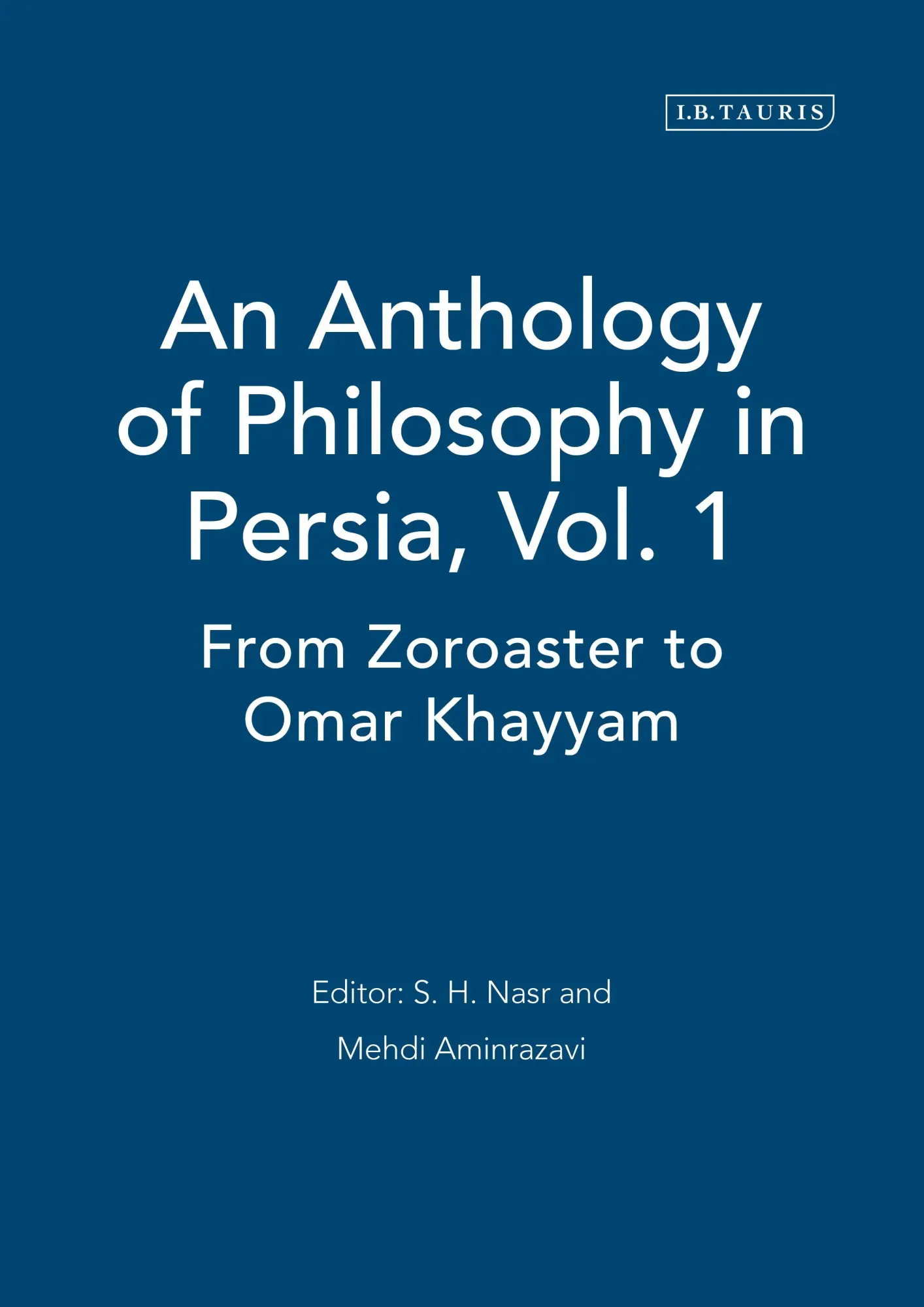 Cover: 9781845115418 | An Anthology of Philosophy in Persia, Vol. 1 | Aminrazavi (u. a.)