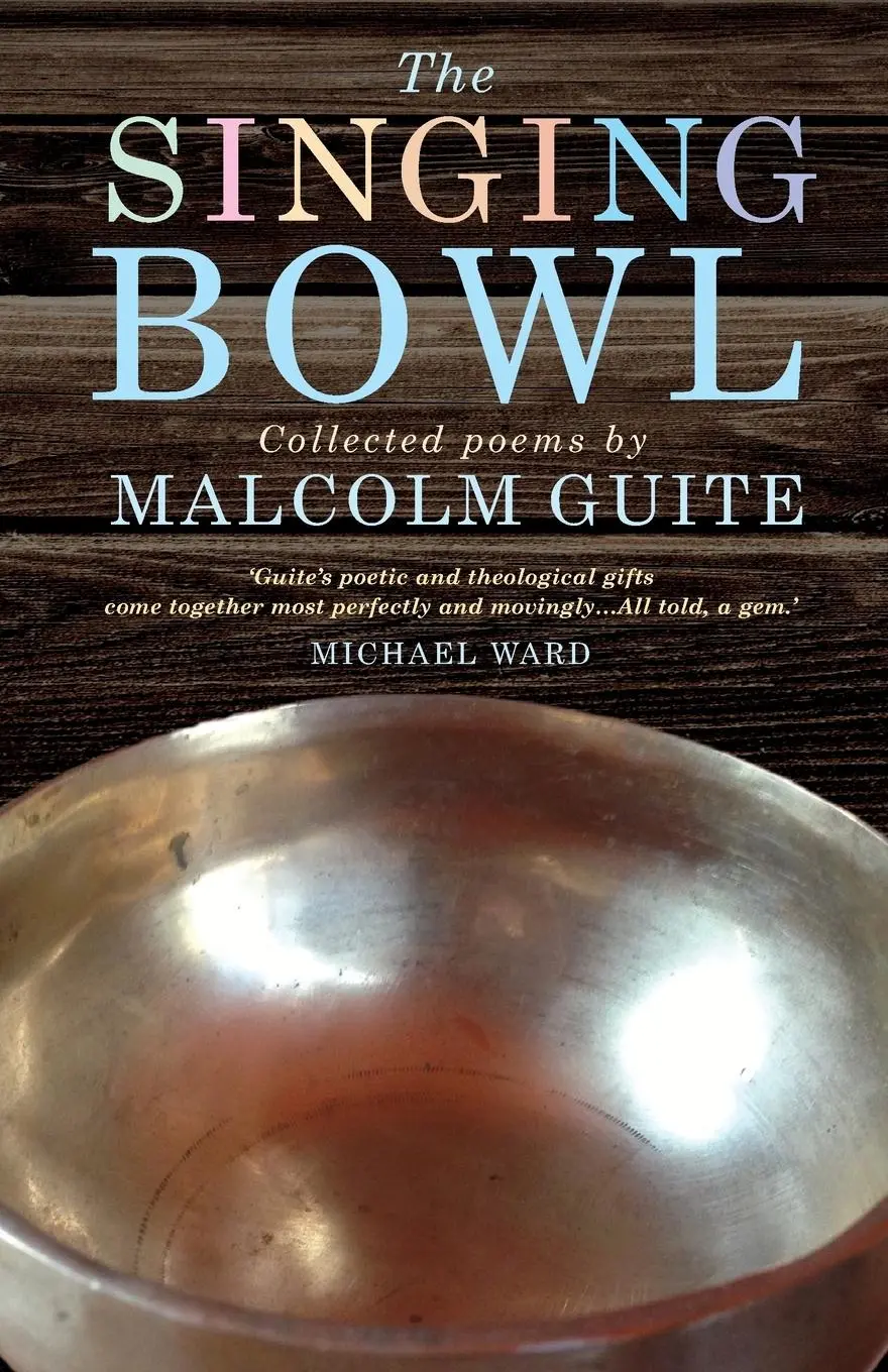 Cover: 9781848255418 | The Singing Bowl | Malcolm Guite | Taschenbuch | Englisch | 2013
