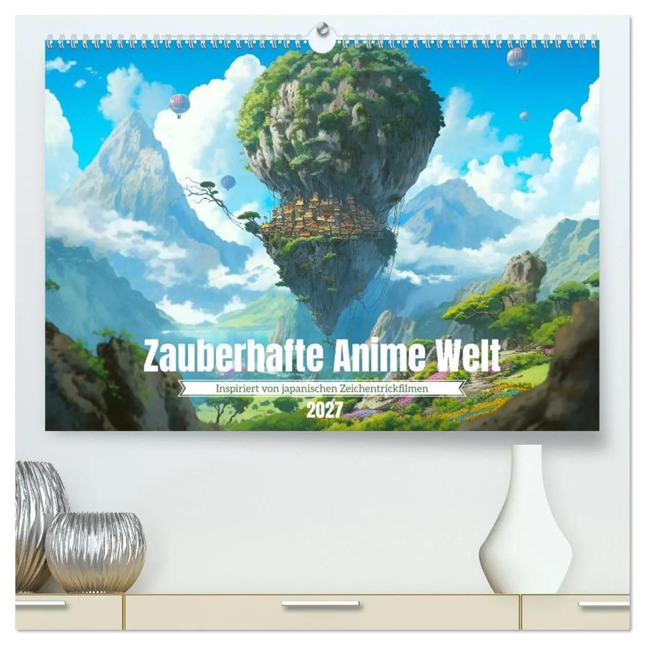Cover: 9783569325418 | Zauberhafte Anime Welt (hochwertiger Premium Wandkalender 2027 DIN...