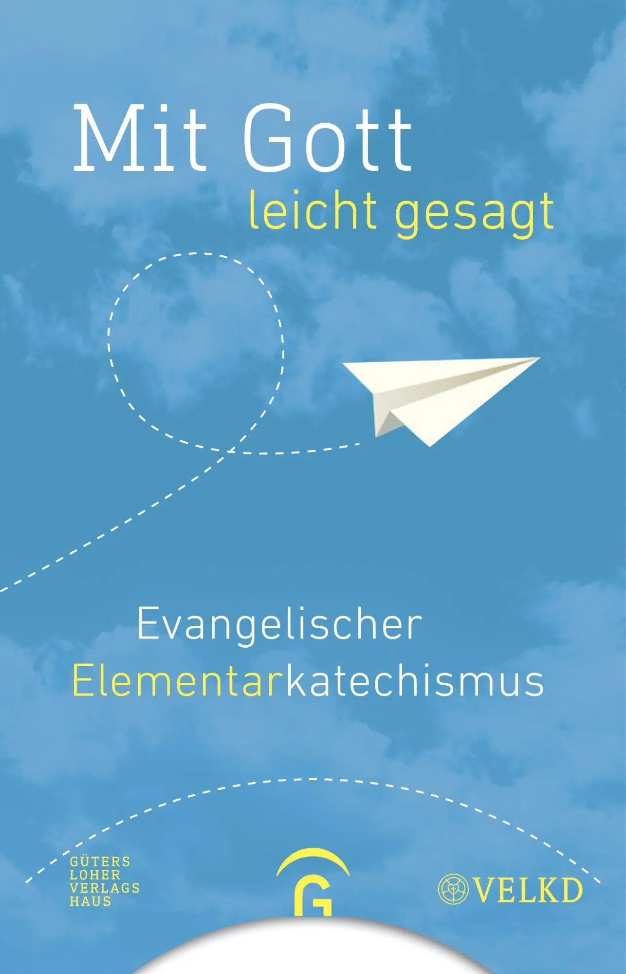 Cover: 9783579085418 | Mit Gott - leicht gesagt | Evangelischer Elementarkatechismus | Buch