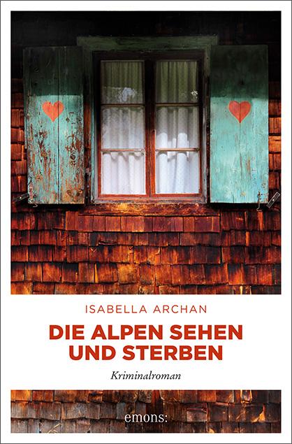 Cover: 9783740805418 | Die Alpen sehen und sterben | Isabella Archan | Taschenbuch | 352 S.