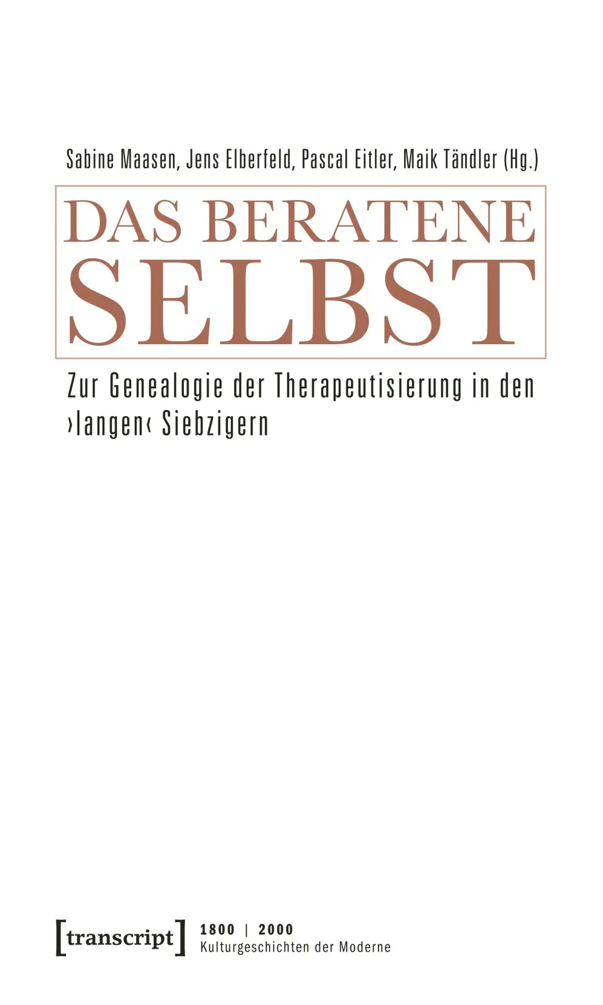 Cover: 9783837615418 | Das beratene Selbst | Sabine Maasen | Taschenbuch | 318 S. | Deutsch