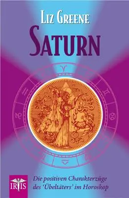 Cover: 9783890605418 | Saturn | Die positiven Charakterzüge des »Übeltäters« im Horoskop