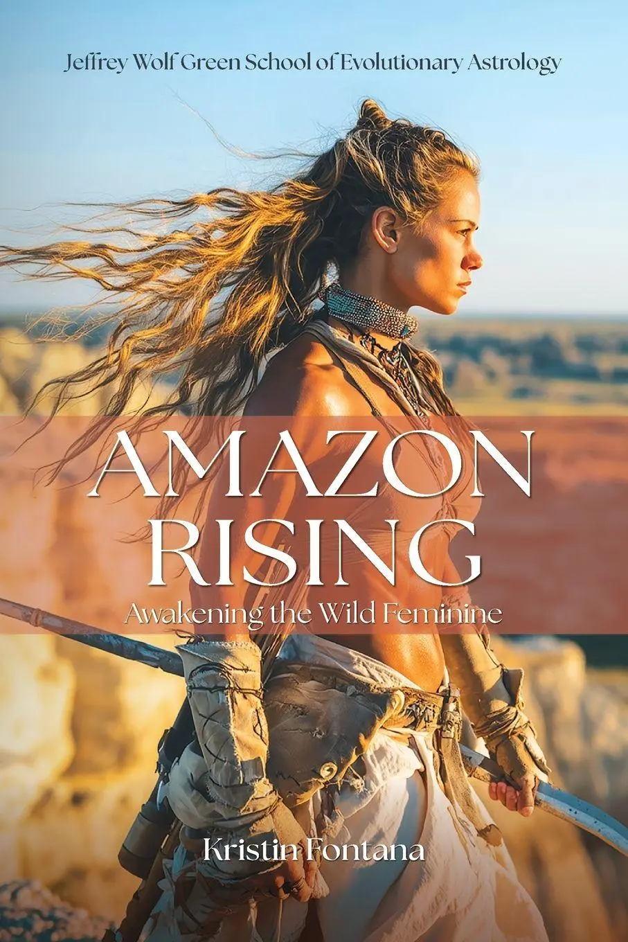 Cover: 9781916625518 | Amazon Rising | Awakening the Wild Feminine | Kristin Fontana | Buch