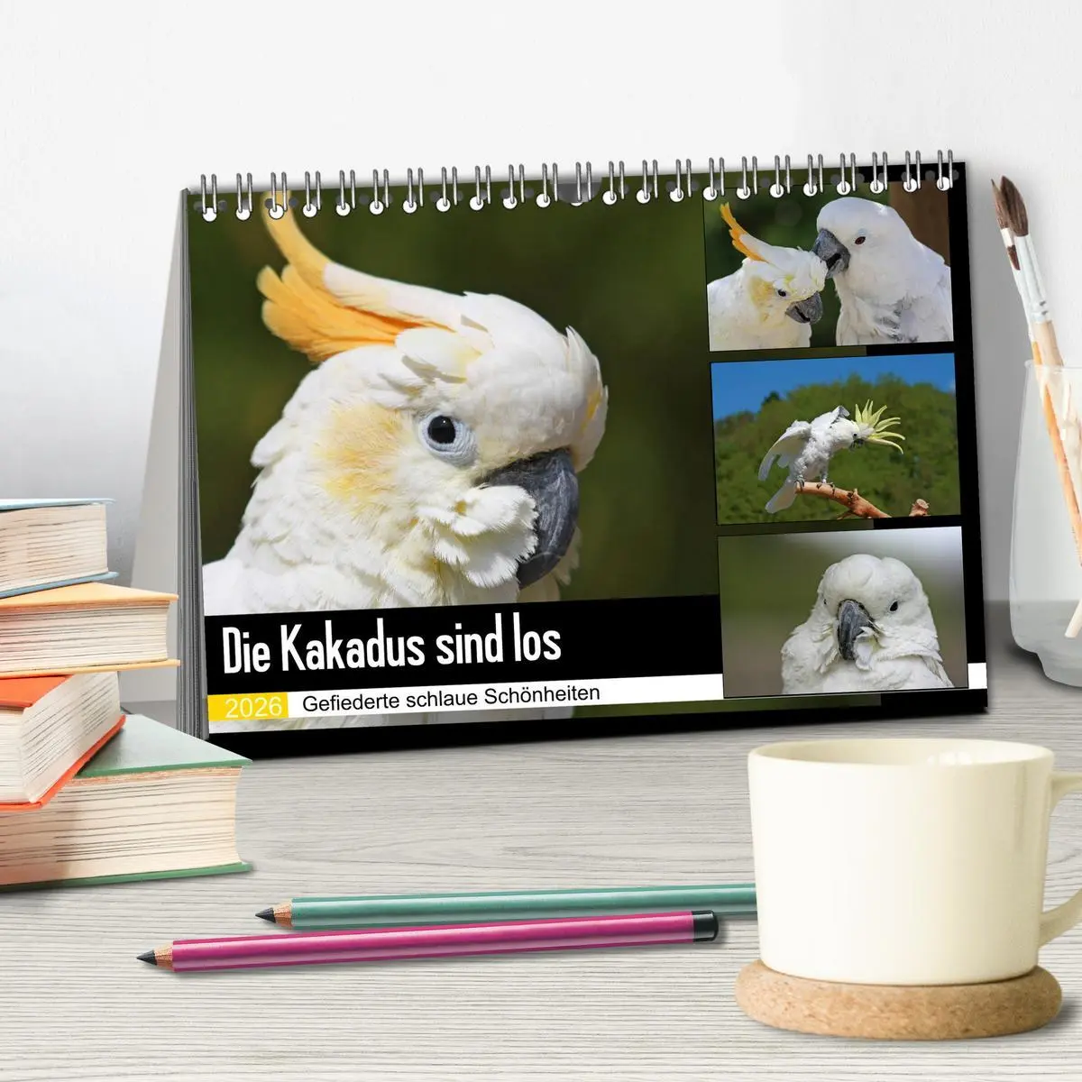 Bild: 9783457755518 | Die Kakadus sind los (Tischkalender 2026 DIN A5 quer), CALVENDO...