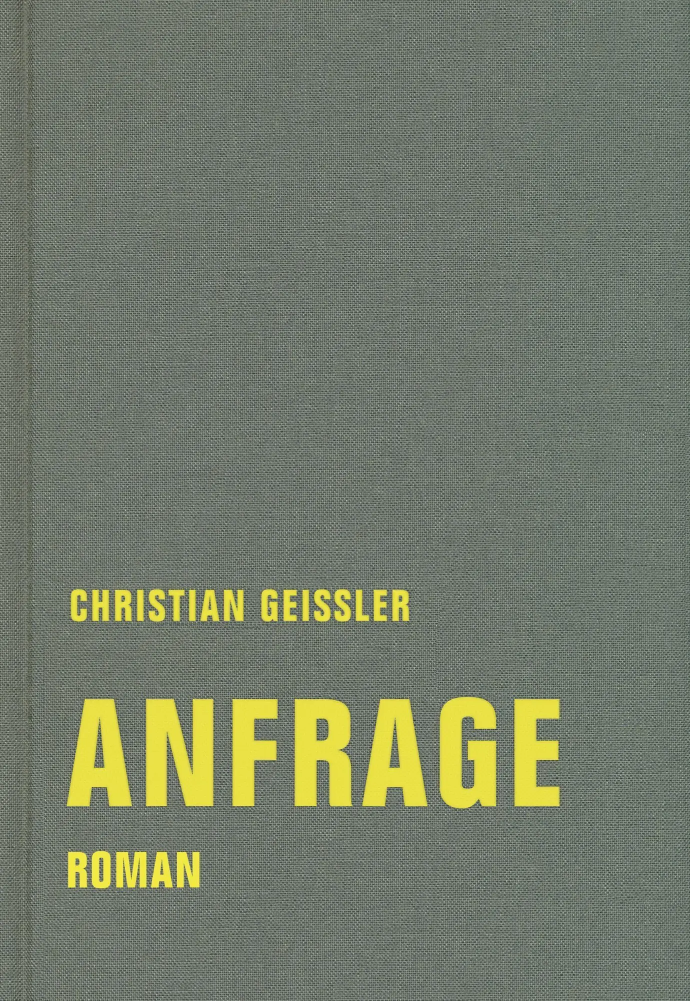Cover: 9783957325518 | Anfrage | Roman | Christian Geissler | Buch | 250 S. | Deutsch | 2023