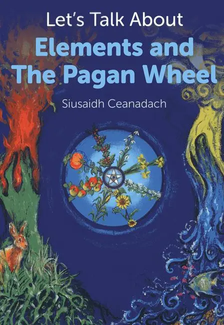 Cover: 9781780995618 | Let's Talk about Elements and the Pagan Wheel | Siusaidh Ceanadach