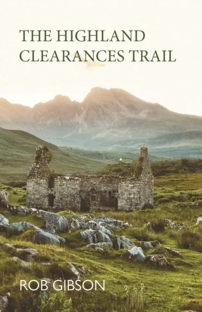 Cover: 9781913025618 | The Highland Clearances Trail | Rob Gibson | Taschenbuch | Englisch