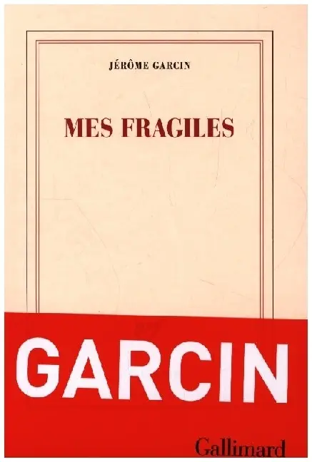 Cover: 9782073005618 | Mes Fragiles | Jerome Garcin | Taschenbuch | Französisch | 2023