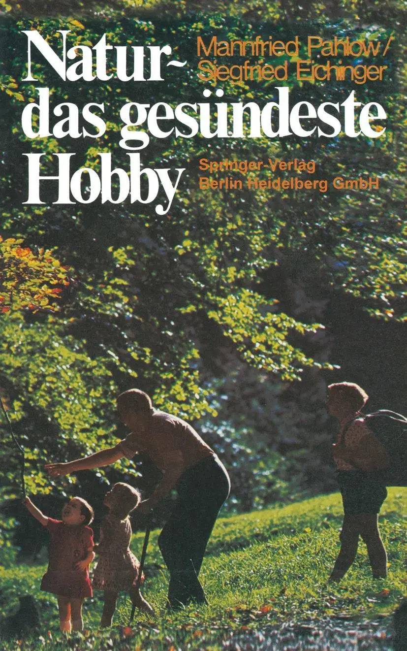 Cover: 9783469005618 | Natur - das gesündeste Hobby | Siegfried Eichinger (u. a.) | Buch