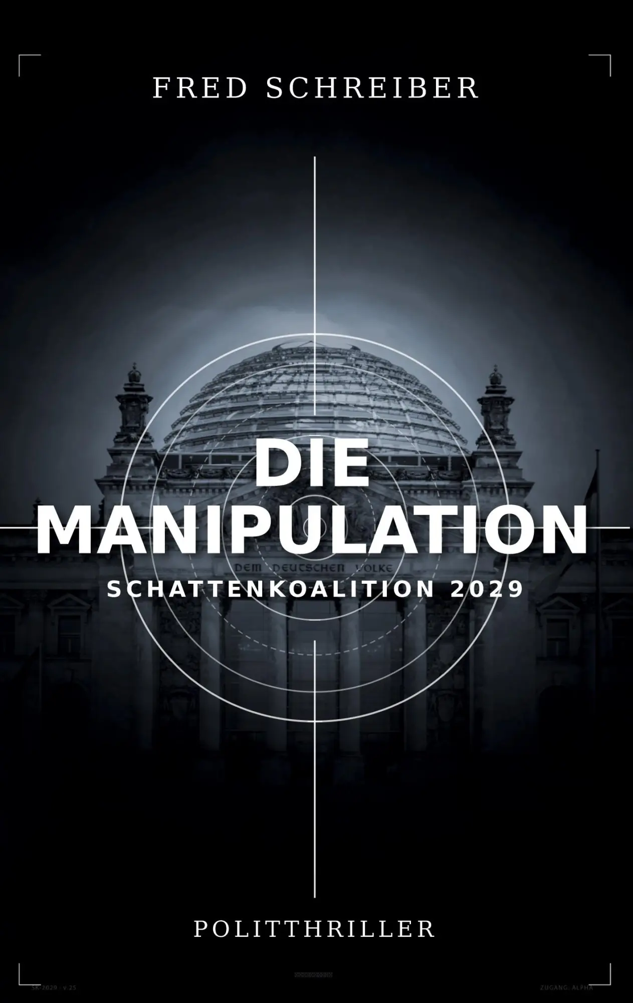 Cover: 9783696715618 | Die Manipulation | Schattenkoalition 2029 | Fred Schreiber | Buch
