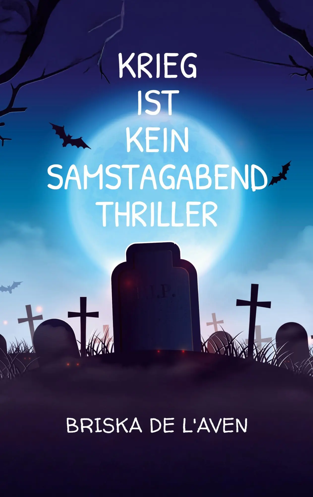Cover: 9783930965618 | Krieg ist kein Samstagabend Thriller | Briska de L'Aven | Taschenbuch