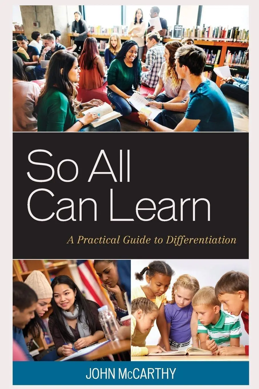 Cover: 9781475825718 | So All Can Learn | A Practical Guide to Differentiation | McCarthy