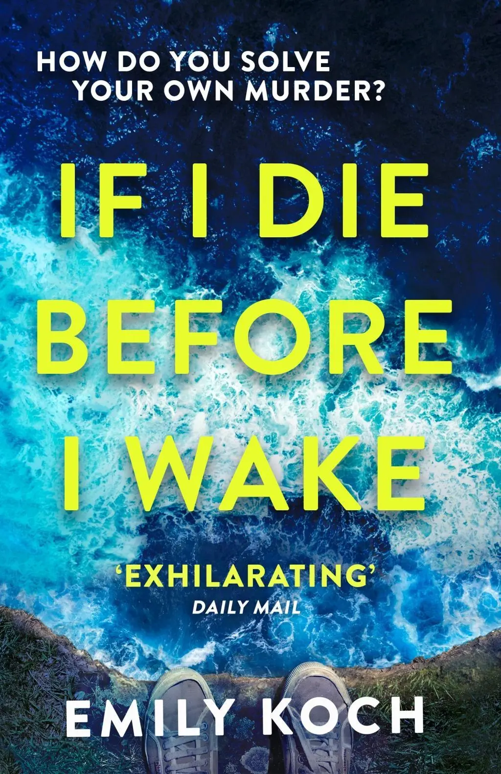 Cover: 9781784705718 | If I Die Before I Wake | Emily Koch | Taschenbuch | 320 S. | Englisch