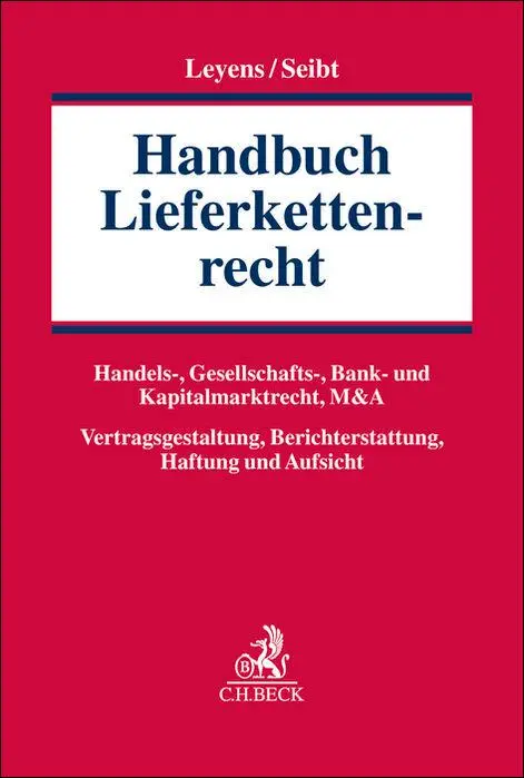 Cover: 9783406795718 | Handbuch Lieferkettenrecht | Patrick C. Leyens (u. a.) | Buch | Leinen