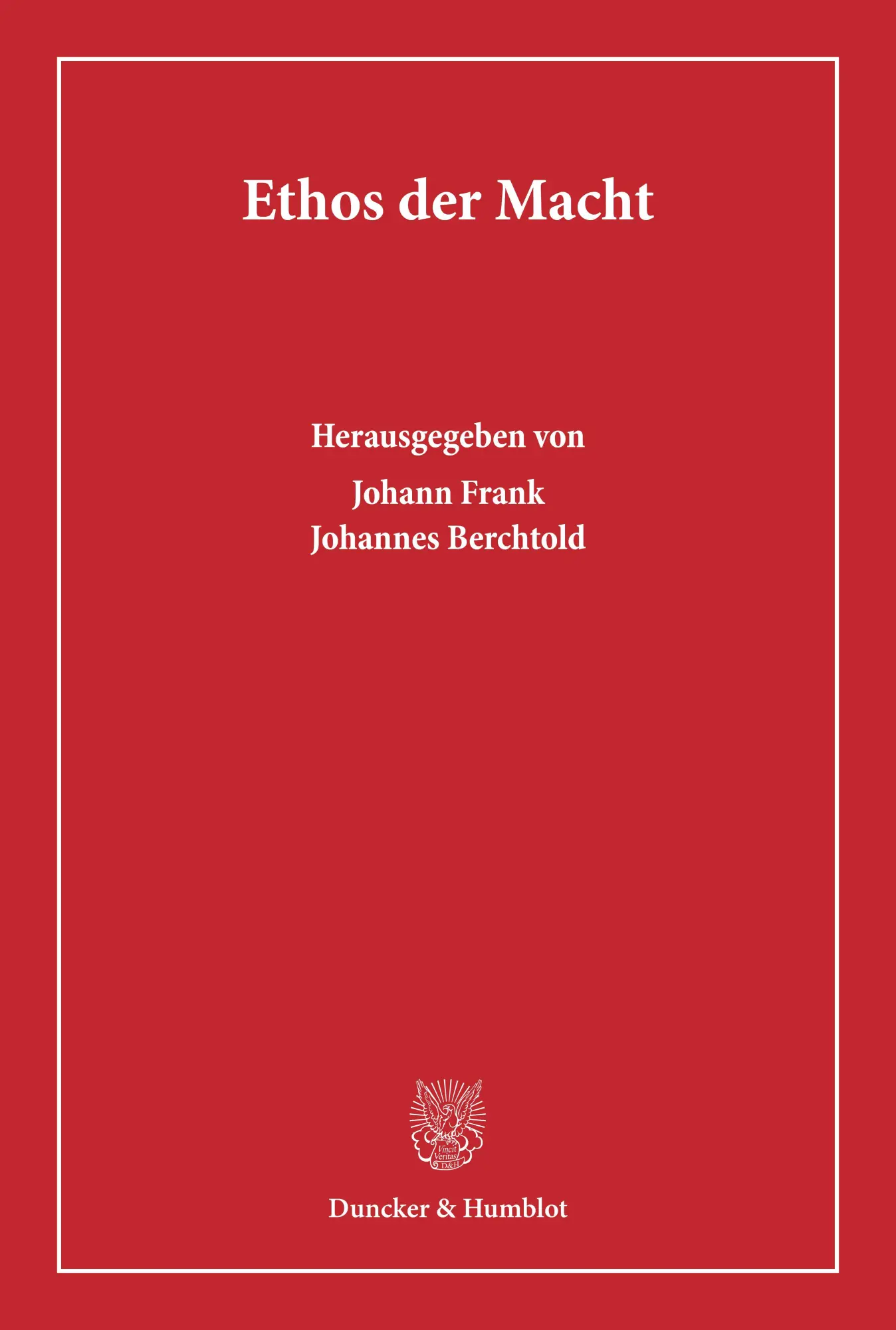 Cover: 9783428195718 | Ethos der Macht | Johann Frank (u. a.) | Taschenbuch | 740 S. | 2025