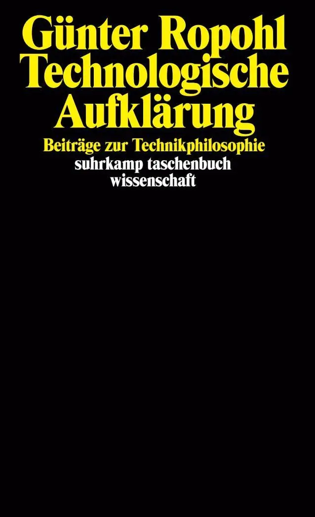 Cover: 9783518285718 | Technologische Aufklärung | Beiträge zur Technikphilosophie | Ropohl