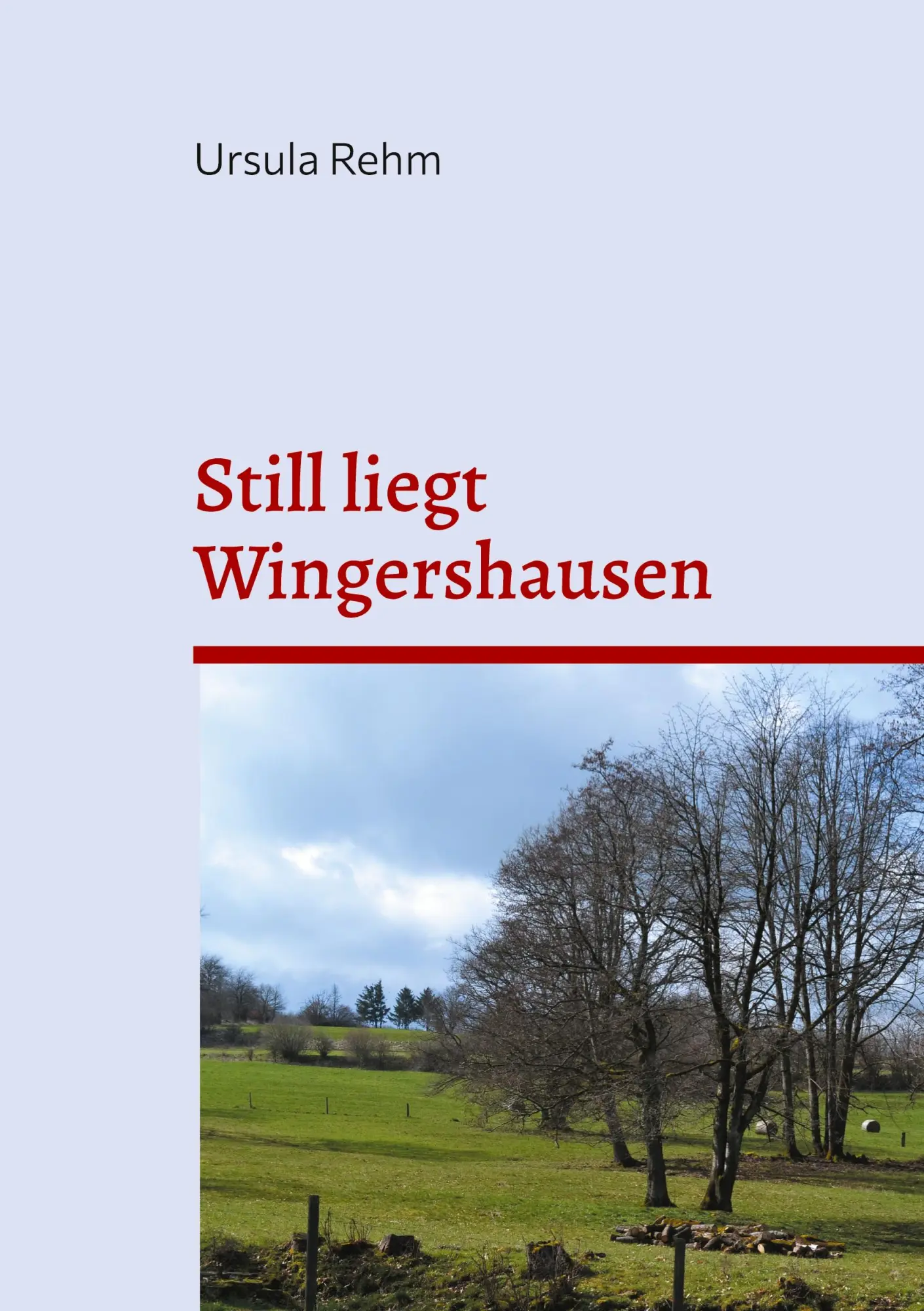Cover: 9783819245718 | Still liegt Wingershausen | Ein Vogelsbergkrimi | Ursula Rehm | Buch