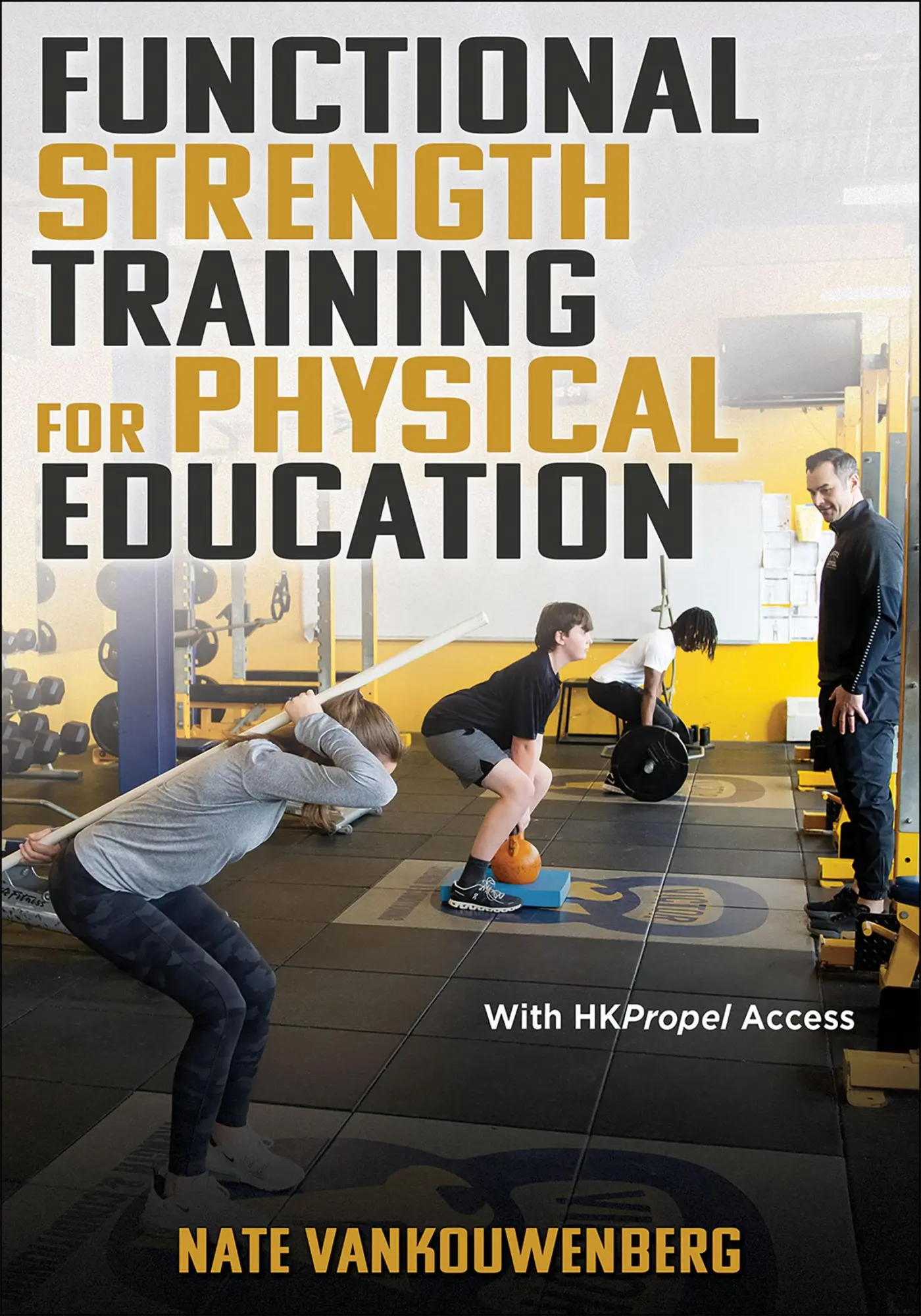 Cover: 9781718215818 | Functional Strength Training for Physical Education | Vankouwenberg