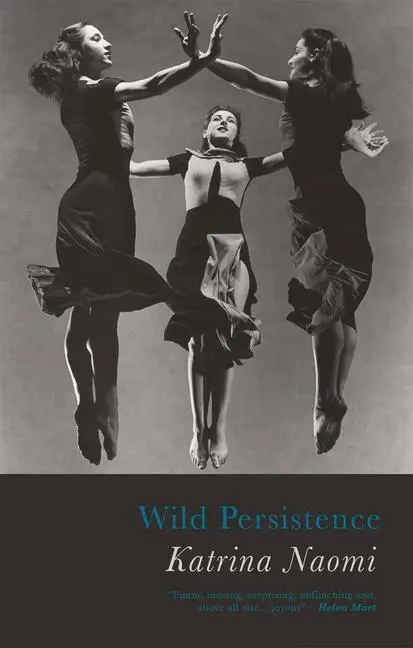 Cover: 9781781725818 | Wild Persistence | Katrina Naomi | Taschenbuch | Englisch | 2020