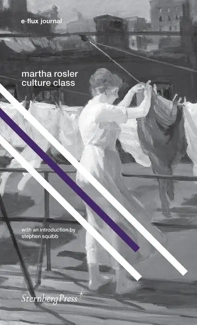 Cover: 9781934105818 | Culture Class | Martha Rosler | Taschenbuch | Kartoniert / Broschiert