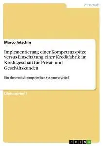 Cover: 9783640325818 | Implementierung einer Kompetenzspitze versus Einschaltung einer...