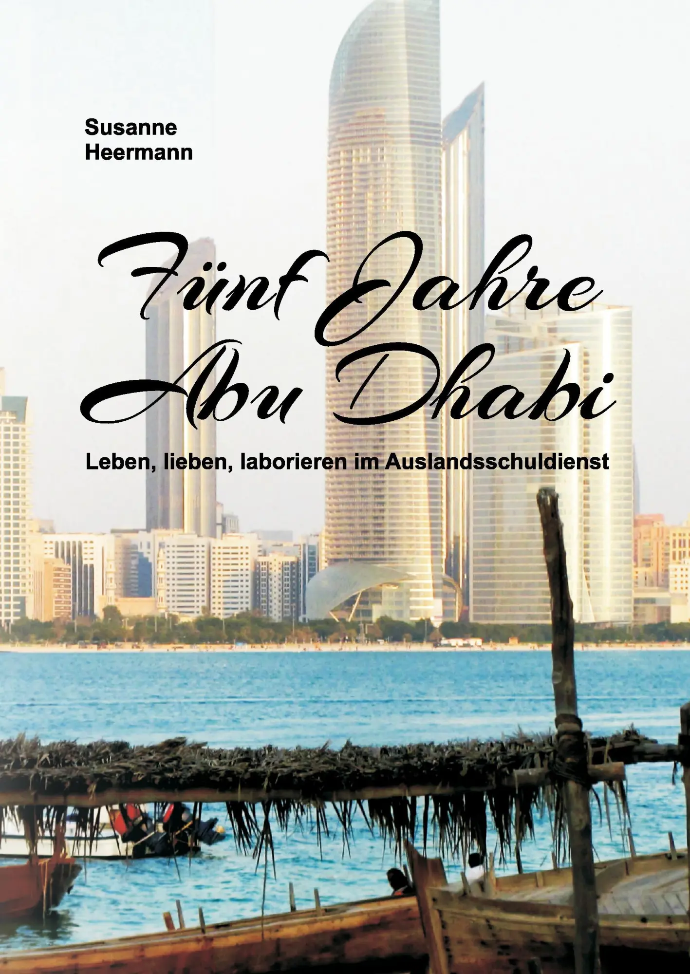 Cover: 9783734545818 | Fünf Jahre Abu Dhabi | Susanne Heermann | Buch | 152 S. | Deutsch
