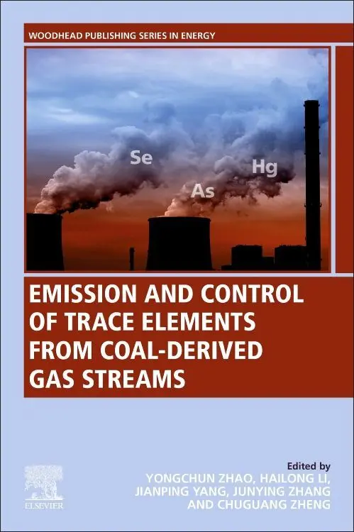 Cover: 9780081025918 | Emission and Control of Trace Elements from Coal-Derived Gas Streams