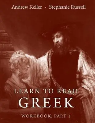 Cover: 9780300115918 | Keller, A: Learn to Read Greek Workbook - Part 1 | Andrew Keller