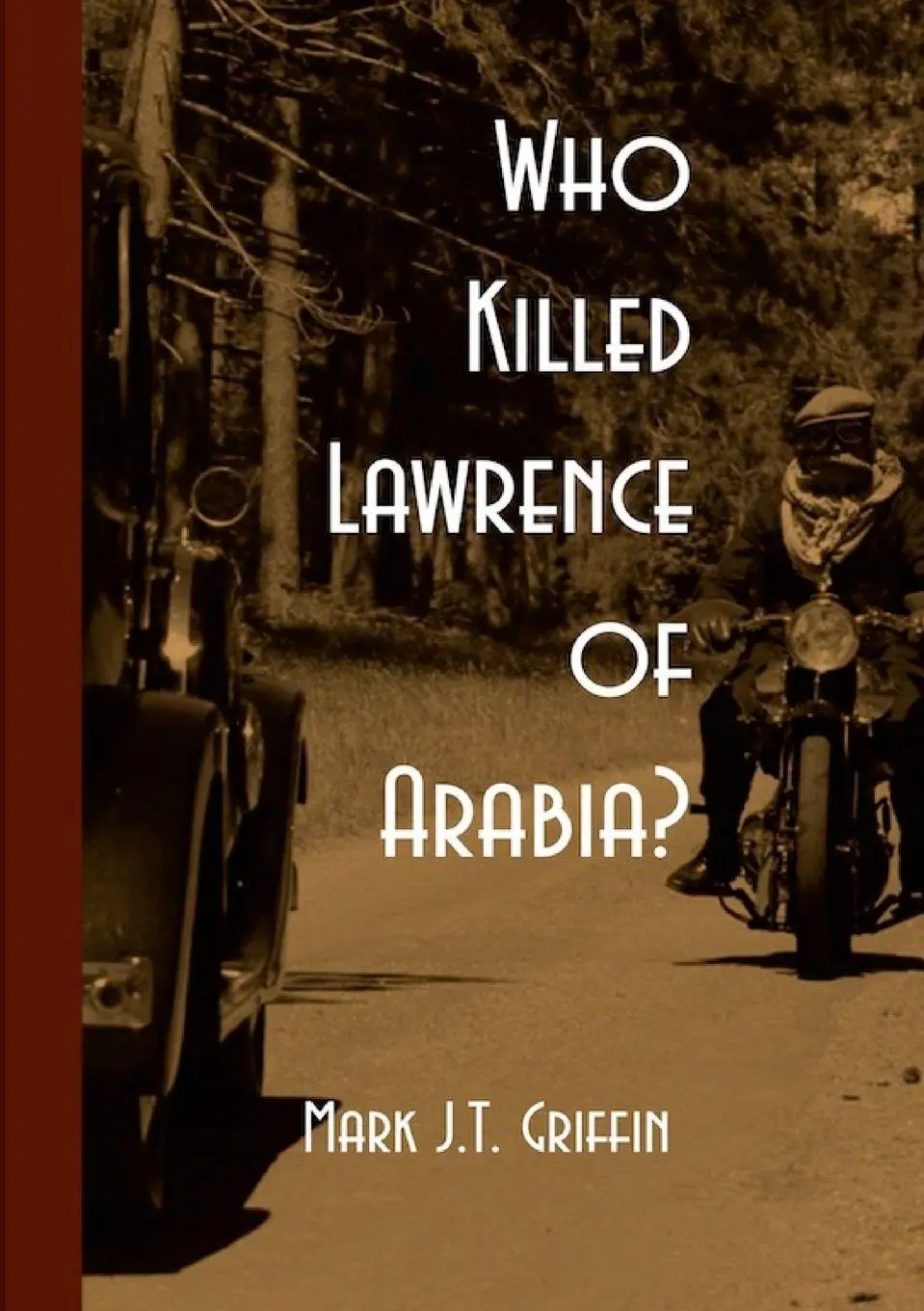 Cover: 9781471605918 | Who Killed Lawrence of Arabia? | Mark J. T. Griffin | Taschenbuch