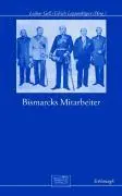 Cover: 9783506765918 | Bismarcks Mitarbeiter | Lothar Gall | Buch | 205 S. | Deutsch | 2008