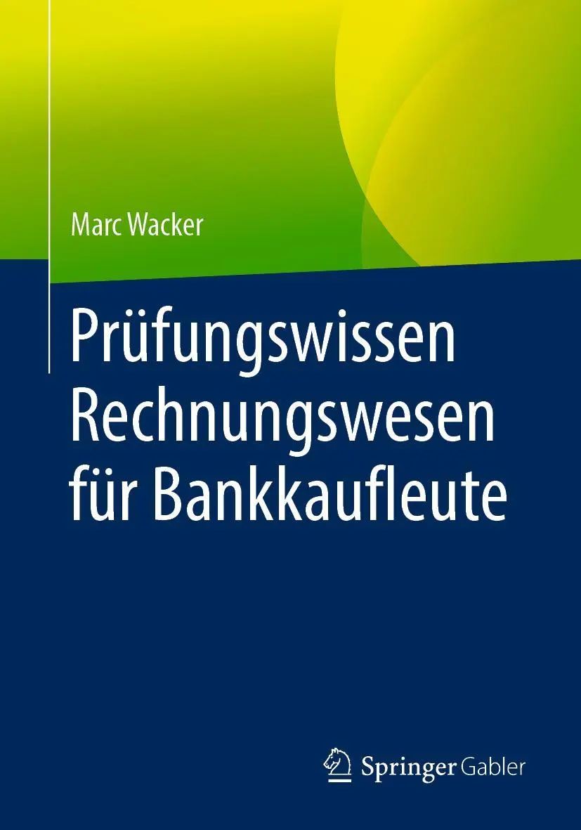 Cover: 9783658165918 | Prüfungswissen Rechnungswesen für Bankkaufleute | Marc Wacker | Buch