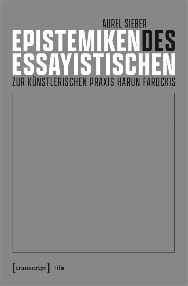 Cover: 9783837665918 | Epistemiken des Essayistischen | Aurel Sieber | Taschenbuch | 236 S.