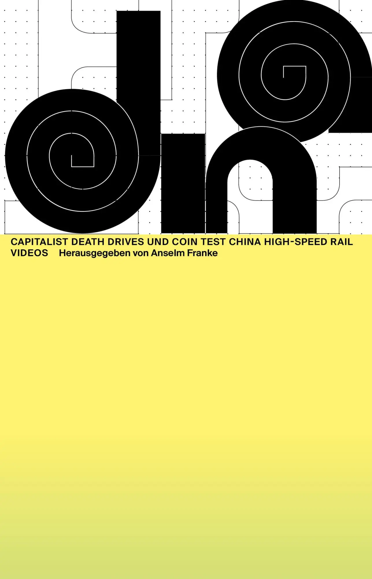 Cover: 9783959055918 | Capitalist Death Drives and Coin Test China High-Speed Rail Videos