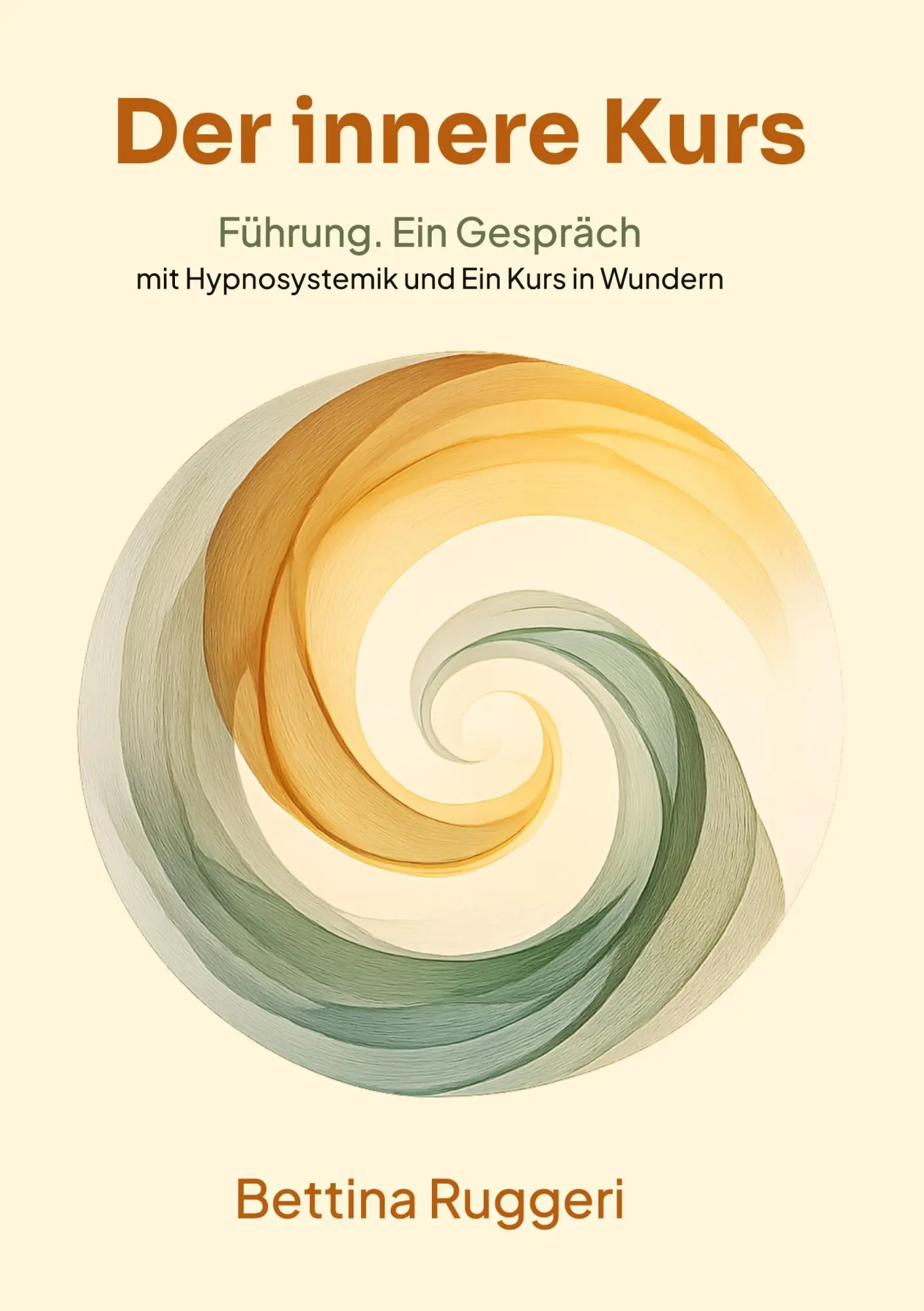 Cover: 9783982725918 | Der innere Kurs | Bettina Ruggeri | Taschenbuch | 268 S. | Deutsch