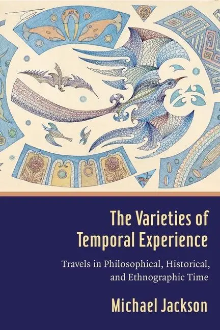 Cover: 9780231186018 | Jackson, P: The Varieties of Temporal Experience | Jackson | Buch