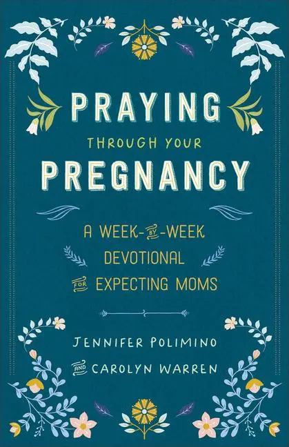 Cover: 9780800746018 | Praying Through Your Pregnancy | Jennifer Polimino (u. a.) | Buch