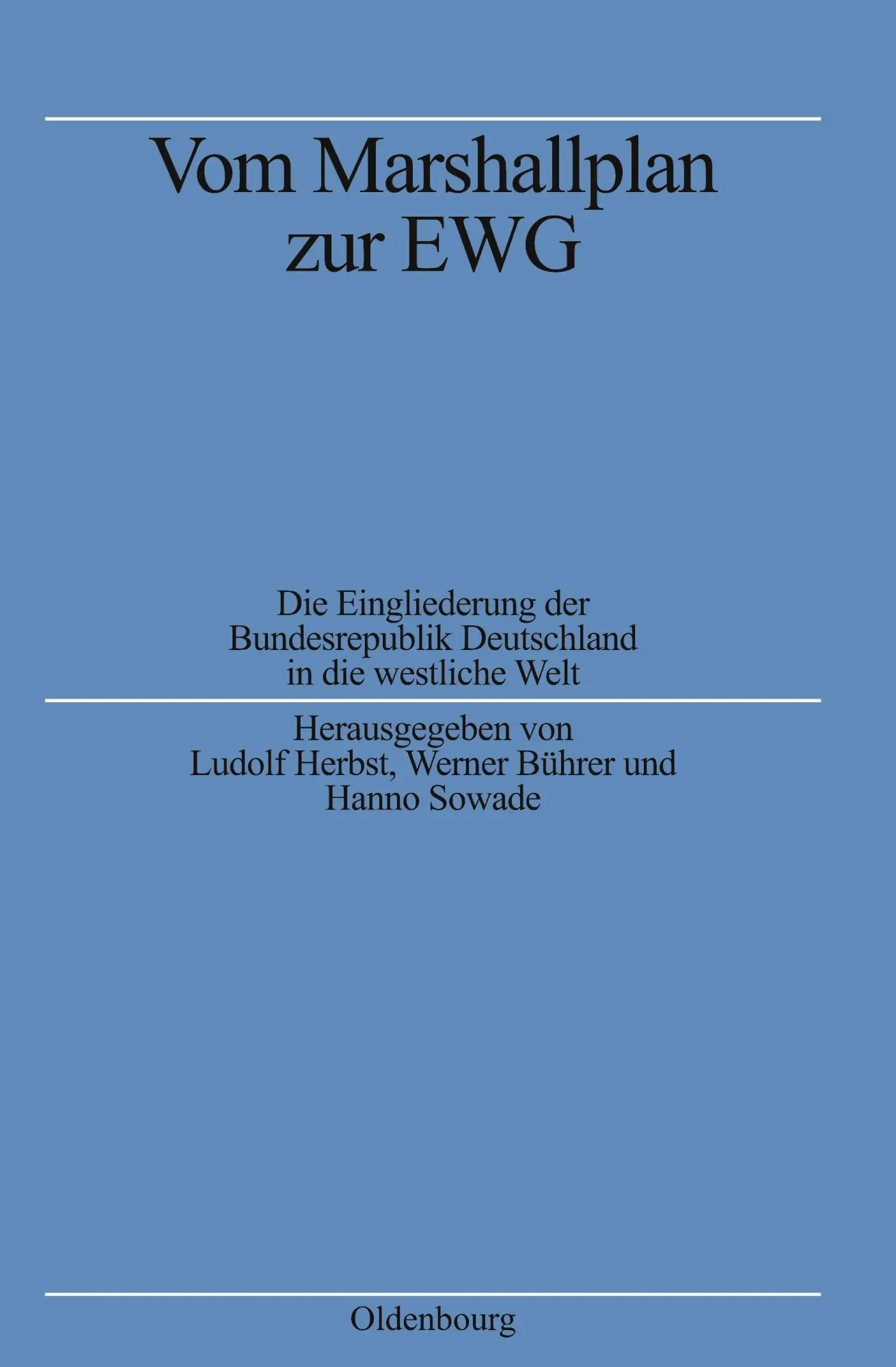 Cover: 9783486556018 | Vom Marshallplan zur EWG | Ludolf Herbst (u. a.) | Buch | 646 S.