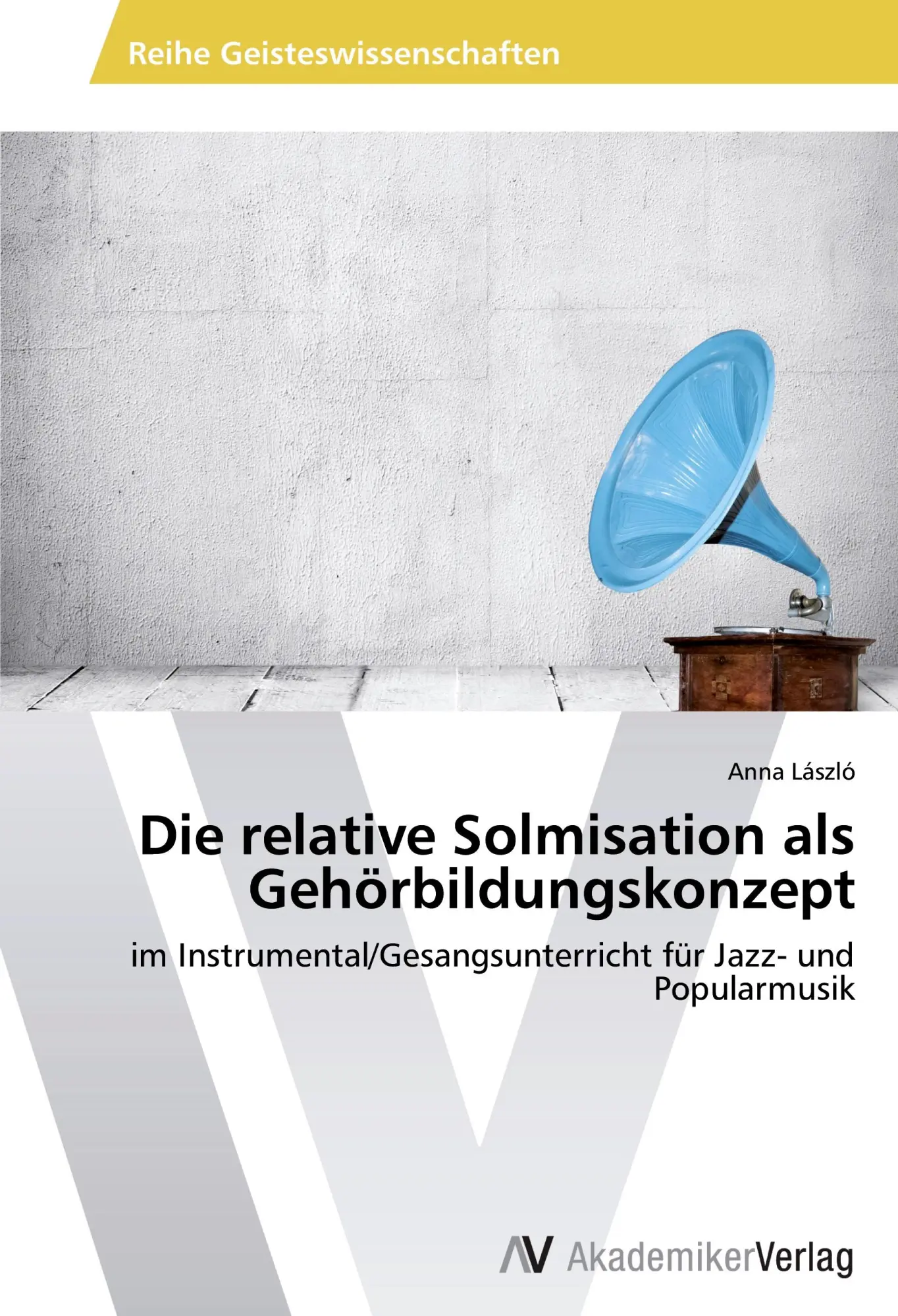 Cover: 9783639486018 | Die relative Solmisation als Gehörbildungskonzept | Anna László | Buch