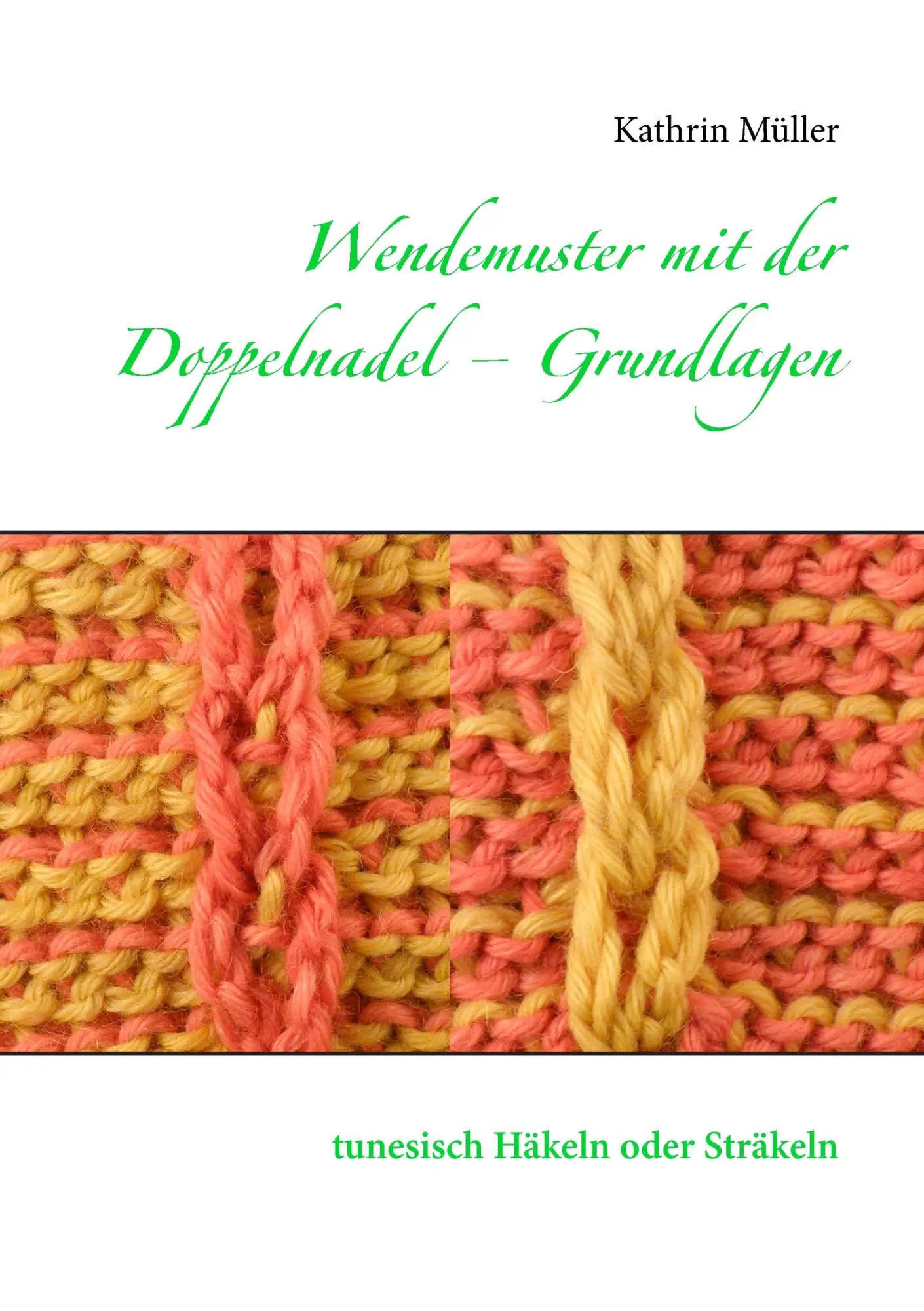 Cover: 9783734736018 | Wendemuster mit der Doppelnadel ¿ Grundlagen | Kathrin Müller | Buch