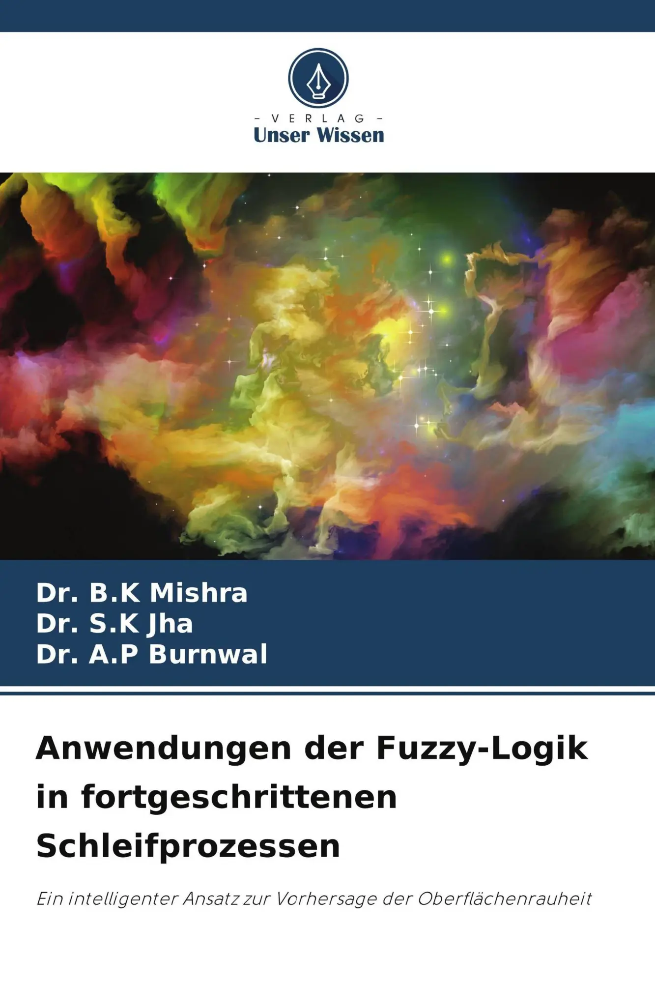Cover: 9786209806018 | Anwendungen der Fuzzy-Logik in fortgeschrittenen Schleifprozessen