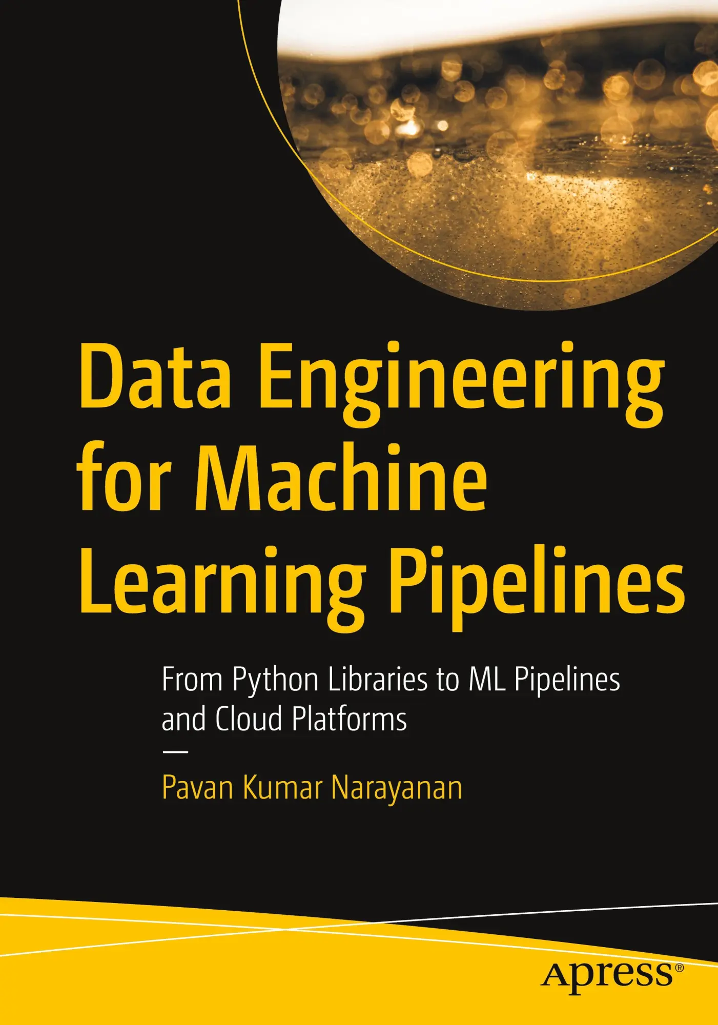 Cover: 9798868806018 | Data Engineering for Machine Learning Pipelines | Narayanan | Buch