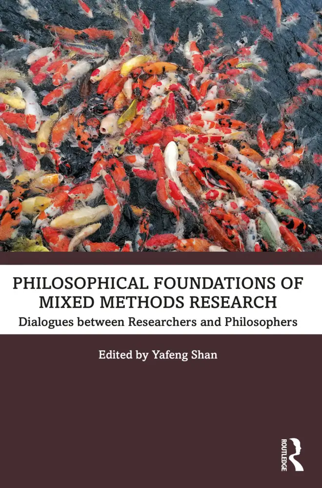Cover: 9781032226118 | Philosophical Foundations of Mixed Methods Research | Yafeng Shan