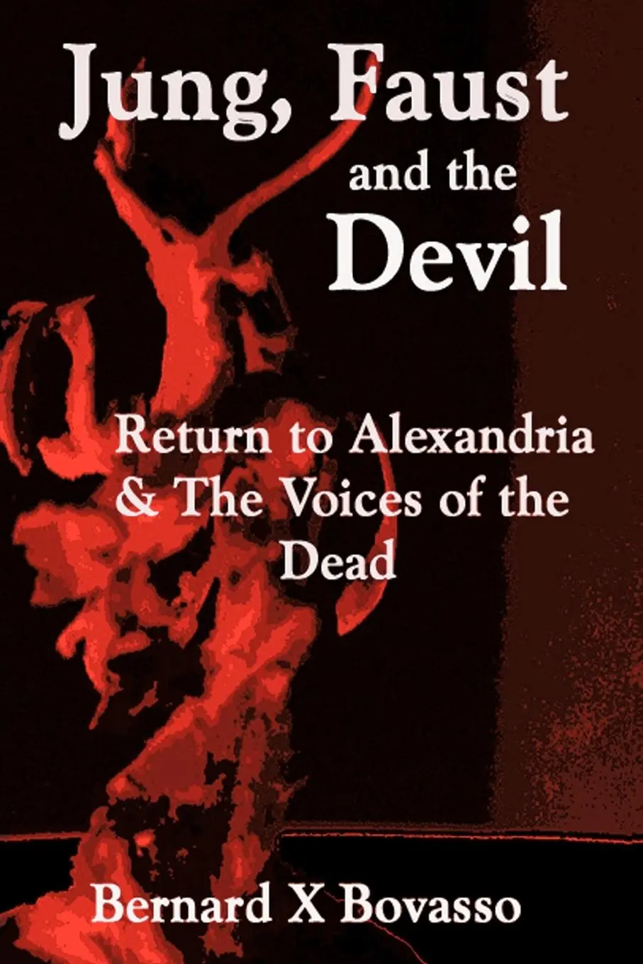 Cover: 9781477216118 | JUNG, FAUST and the DEVIL | Bernard X Bovasso | Taschenbuch | Englisch