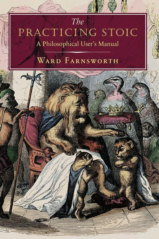 Cover: 9781567926118 | The Practicing Stoic | A Philosophical User's Manual | Ward Farnsworth