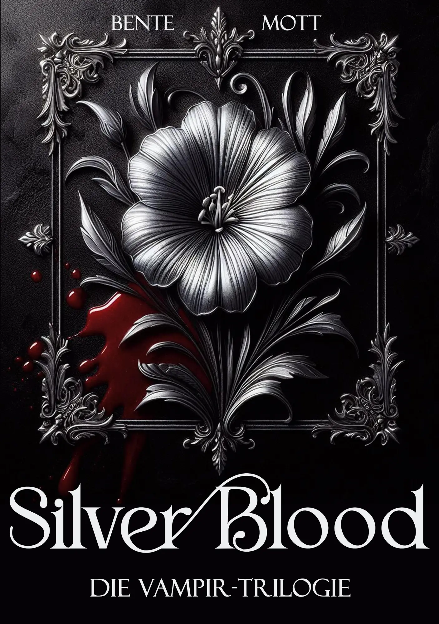 Cover: 9783819276118 | Silver Blood | Die Vampir-Trilogie | Bente Mott | Taschenbuch | 780 S.