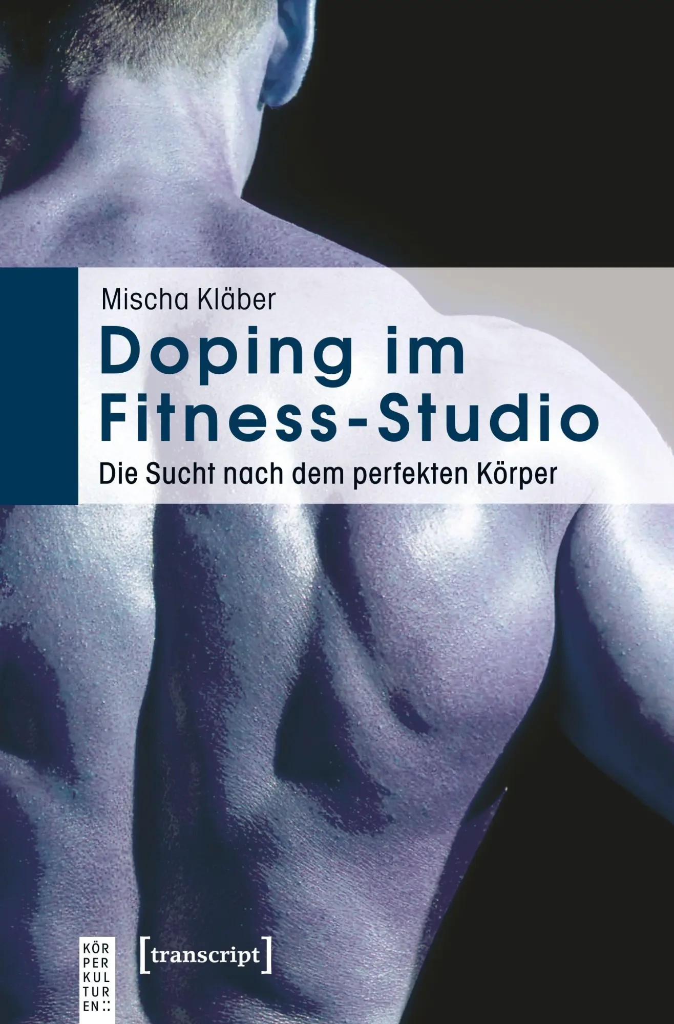 Cover: 9783837616118 | Doping im Fitness-Studio | Mischa Kläber | Taschenbuch | 336 S. | 2019