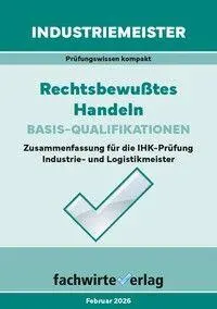 Cover: 9783958876118 | Industriemeister: Rechtsbewusstes Handeln | Jana Michel | Taschenbuch